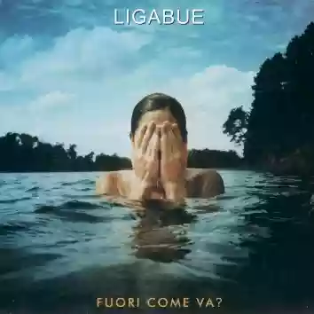 Ligabue: Fuori Come Va?