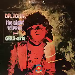 Dr. John The Night Tripper: Gris Gris