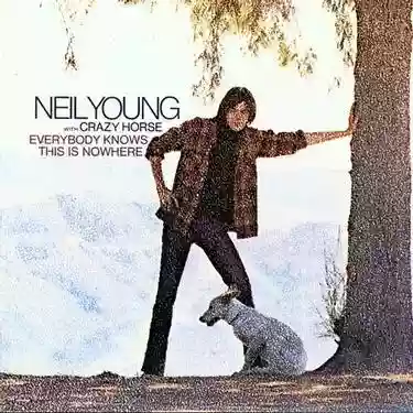Neil Young And Crazy Horse: Everybody Knows This Is Nowhere