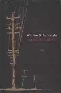 William Burroughs: Strade Morte (The Place of Dead Roads)