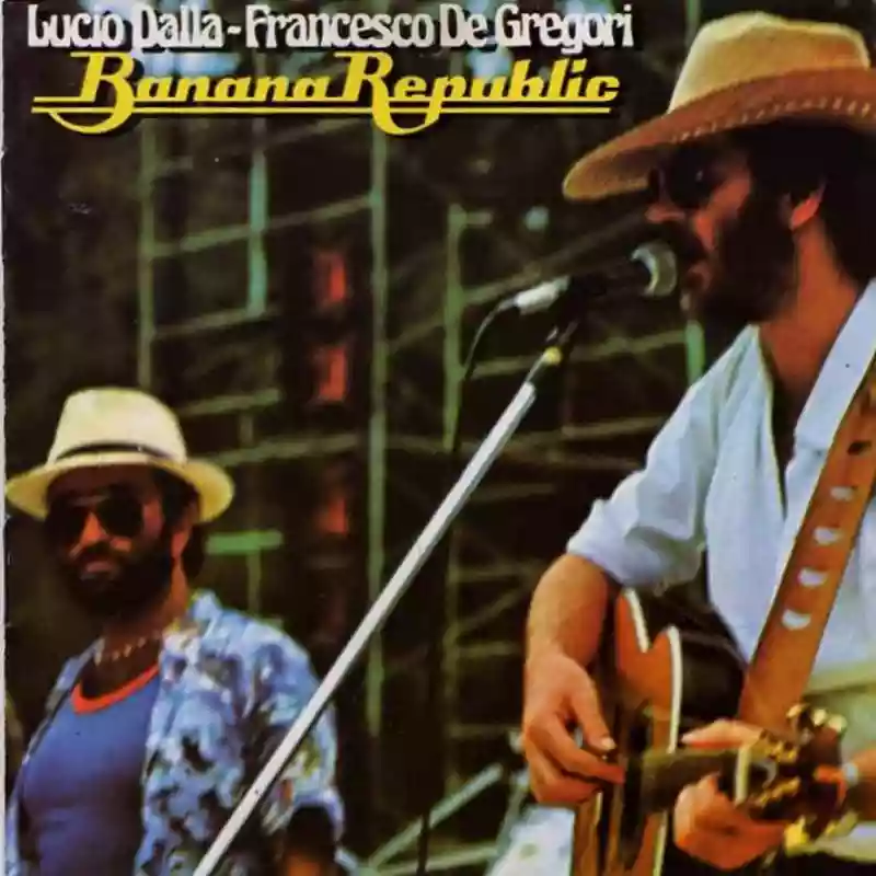 Lucio Dalla Francesco De Gregori: Banana Republic