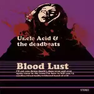 Uncle Acid & The Deadbeats: Blood Lust