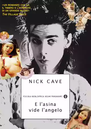 Nick Cave: E l'asina vide l'angelo