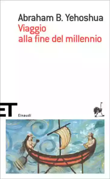 Abraham B. Yehoshua: Viaggio alla fine del millennio
