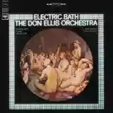 Don Ellis: Electric Bath