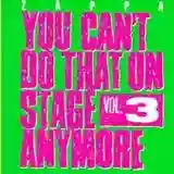 Frank Zappa: You Can't Do That on Stage Anymore, Volume 3 (disc 2)