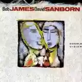 Bob James & David Sanborn: Double Vision