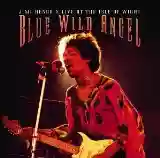 Jimi Hendrix: Blue Wild Angel: Jimi Hendrix Live at the Isle of Wight