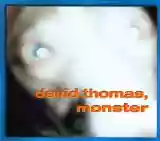 David Thomas: Monster (disc 3: More Places Forever / Monster Walks the Winter Lake)