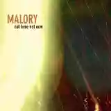 Malory: Not Here Not Now