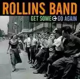 Rollins Band: Get Some Go Again (bonus disc)