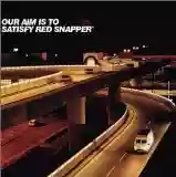 Red Snapper: Our aim is to satisfy Red Snapper
